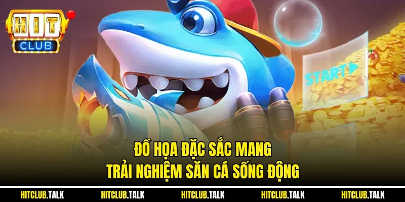 Đồ họa đặc sắc mang trải nghiệm săn cá sống động