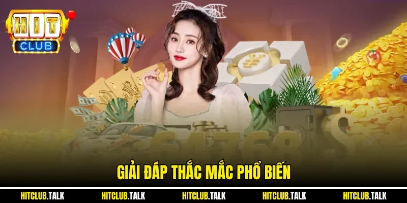 Giải đáp thắc mắc phổ biến