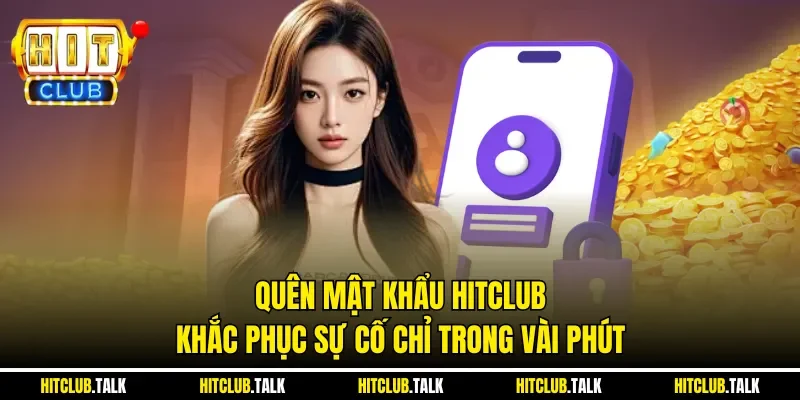 Quên Mật Khẩu HITCLUB